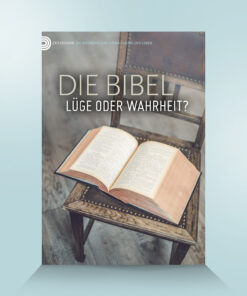 Die Bibel - Lüge oder Wahrheit